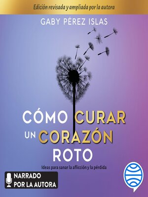 Cómo curar un corazón roto. 10 Aniversario - Audiobook